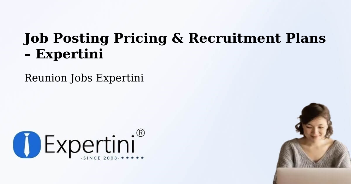 Job Posting Pricing & Recruitment Plans – La Providence - La Providence, Reunion Jobs Expertini